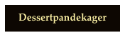 
Dessertpandekager
